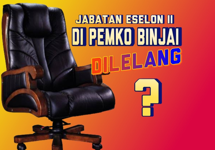 29 Nama Lulus Seleksi Lelang Jabatan Eselon II Pemko Binjai