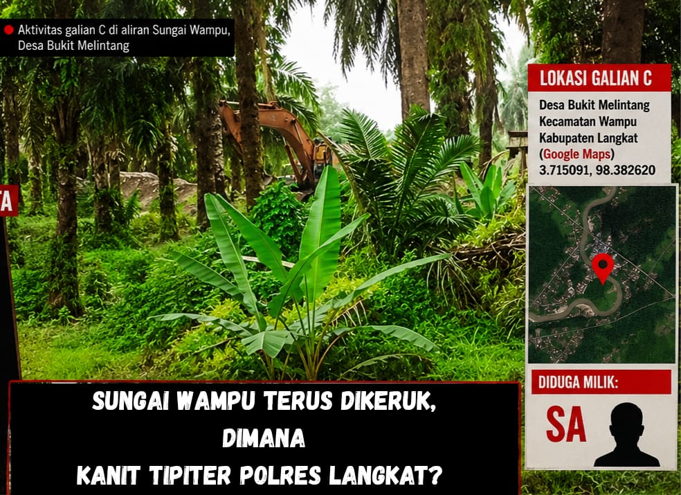 Sungai Wampu Langkat Terus Dikeruk Mafia Galian C, Kanit Tipiter “Stel” Manis di Ruangan