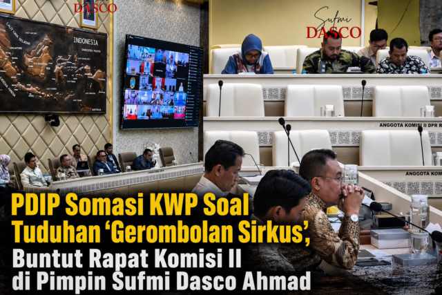 PDIP Somasi KWP Soal Tuduhan ‘Gerombolan Sirkus’, Buntut Rapat Komisi II Dipimpin Sufmi Dasco Ahmad